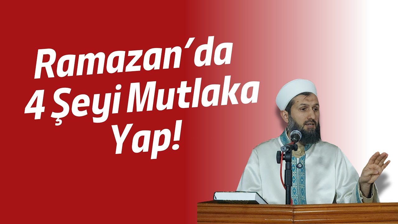 Ramazan’da  4 Şeyi Mutlaka Yap!