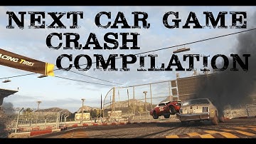 Next Car Game: Crash Compilation