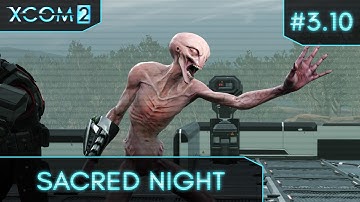 XCom 2 - Legendary Ironman - Attempt 3 Ep 10  (Investigate Advent Blacksite)