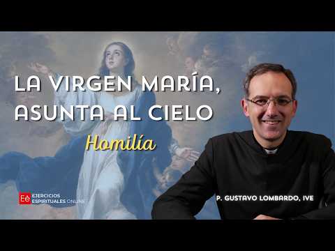 The Assumption of Mary - Fr. Gustavo Lombardo