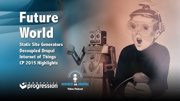 The Future of Decoupled Drupal and Open Source Technology (E13)