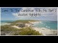 Come to the caribbean with me  angela lanter vlog