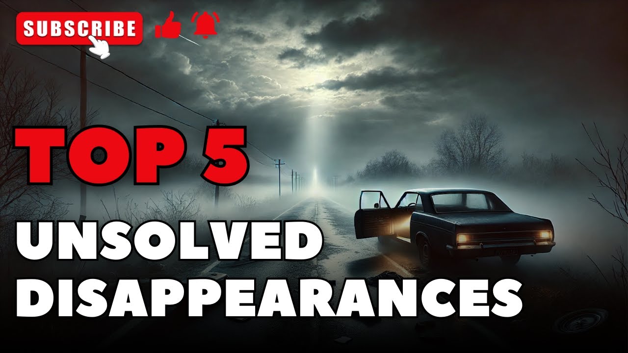 Top 5 Chilling Disappearances That Still Remain Unsolved - YouTube