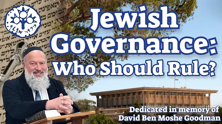 Jewish Governance: Who Should Rule?