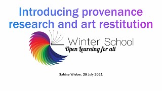 What is provenance research and why does it matter: Lecture 1 by Dr Sabine Wieber