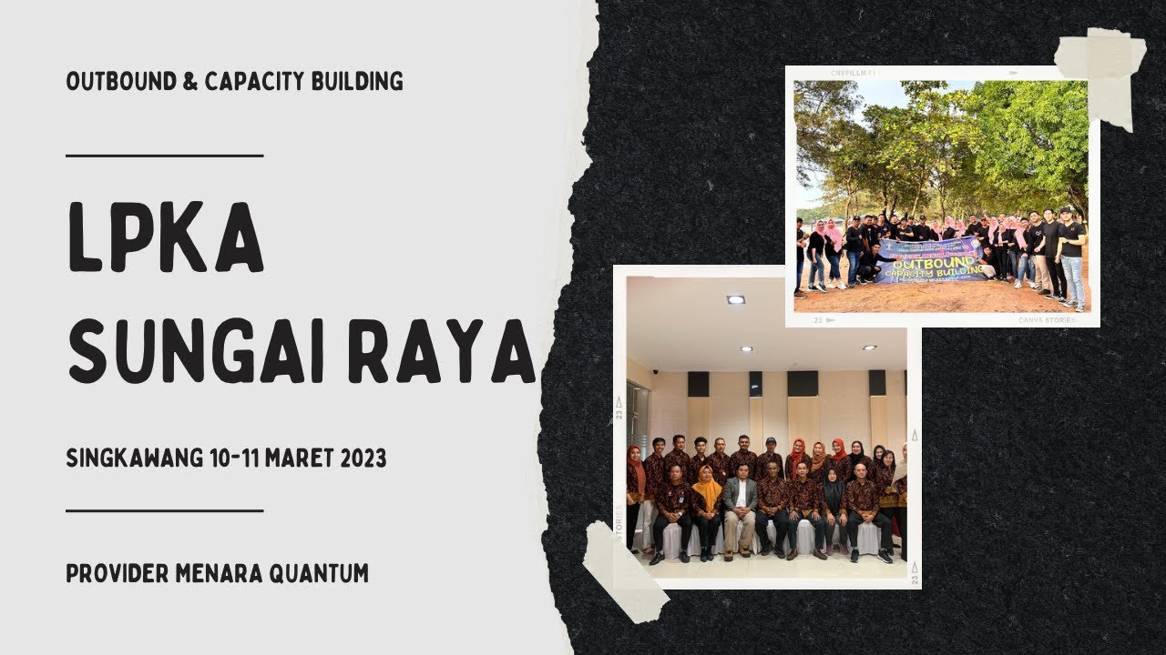 Video Outbound & Capacity Building LPKA Sungai Raya