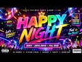 HAPPY NIGHT 🌈 Disco Jedag Jedug Full Bass | DJ Remix Party Nonstop | #remix #party  #music #tiktok 