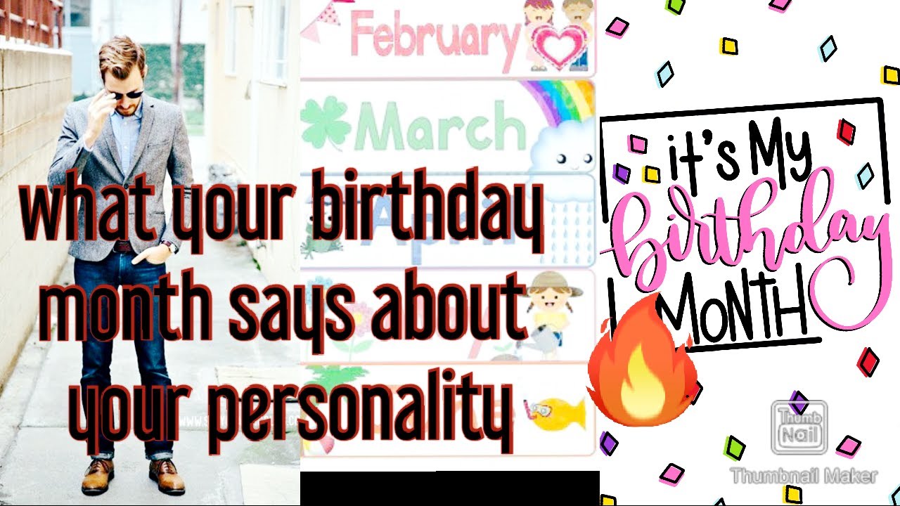 Your Personality according to your birthmonth. YouTube