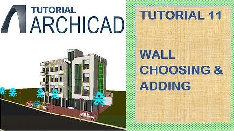 (11) ArchiCAD Essentials: Tutorial ቱቶሪያል | WALL CHOOSING & ADDING