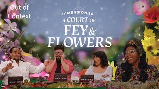 Dimension 20: A Court of Fey and Flowers: Ultimate Out of Context Video