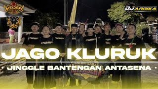 DJ BANTENGAN JAGO KLURUK • JINGGLE ANTASENA • JOGETAN × KEBARAN • DJ ANDIKA