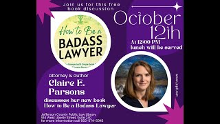 Claire E. Parsons: How to be a badass lawyer 10 12 23