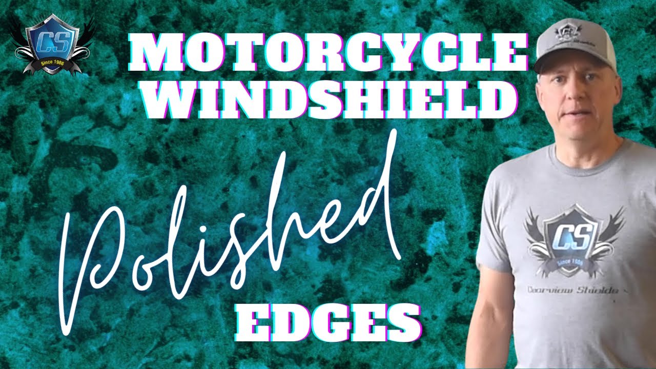 Motorcycle Windshield Polished Edge Advantages Cool Polish Clearview Shields YouTube