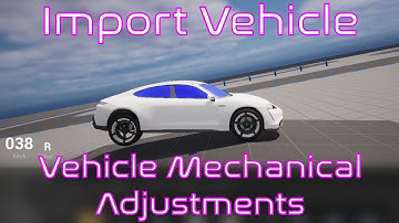 Vehicle Mechanical Adjustments | Unreal Engine | Tutorial