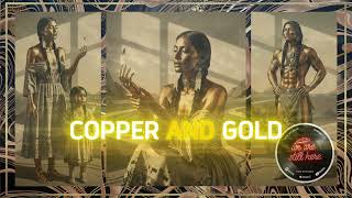 Copper & Gold (My Own True Color) w/ lyrics by We Are Still Here