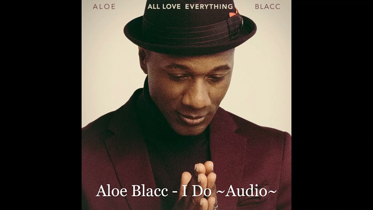 Aloe Blacc - I Do ~Audio~