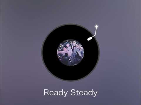 Ready Steady 歌ってみた