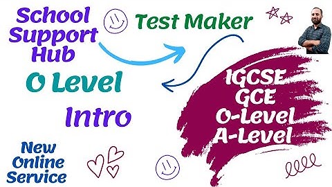Test Maker Intro  | School Support Hub 2022 | Cambridge Support Hub | From 500 Past papers | O Level