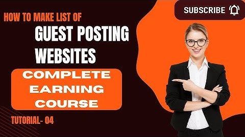 How to make list of Guest Posting websites ||Blogging Guest course|| Lecture 4||makemoneyideas