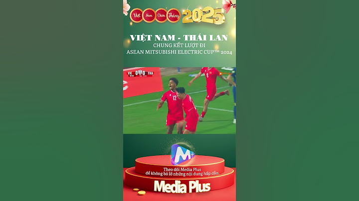 Xuân Son lập cú đúp 2 - 0 VIỆT NAM - THÁI LAN CHUNG KẾT LƯỢT ĐI ASEAN MITSUBISHI ELECTRIC CUP™ 2024
