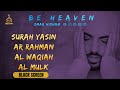 Surah Yasin, Ar Rahman, Al Waqiah, Al Mulk (Be Heaven) Omar Hisham | Bright Quran