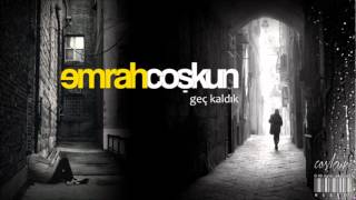 Emrah Coşkun - Geç Kaldık | Yeni Albüm 2012 | E.C.M. | HQ