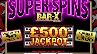 Super Spins Bar X - £500 Jackpot Slot - LIVE PLAY with GAMBLES screenshot 3