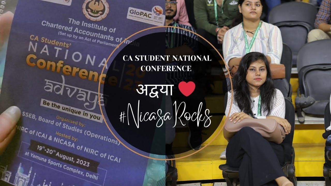 CA STUDENTS' NATIONAL CONFERENCE | ADVAYA (DAY-1) | KHUSHI MITTAL - YouTube