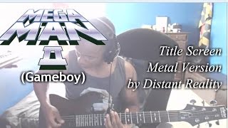 Megaman II (GameBoy) - Title Theme | Metal Cover by [DistantReality]