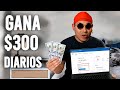 (ESTÚPIDAMENTE FÁCIL) Como Ganar $300 DOLARES Diarios En Internet Desde Casa [DINERO SIN INVERTIR]