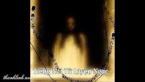 Tieng Noi Tu Luyen Nguc 4