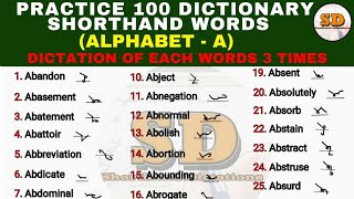 Alphabet A | 100 Dictionary Words | Shorthand Dictations | Practice with Outlines | 3 Times Alphabet A | 100 Dictionary Words | Shorthand Dictations | Practice with Outlines | 3 Times