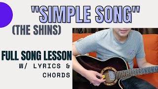 quotSimple Songquot The Shins FULL SONG Guitar Lesson
