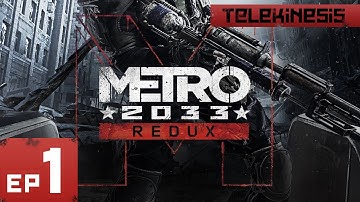 Metro 2033 Redux Gameplay Walkthrough Part 1 1080p ULTRA PC/XBOX/PS4