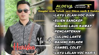 kumpulan dangdut sasak terbaik versi aldeva musik ft Hariska |mp3