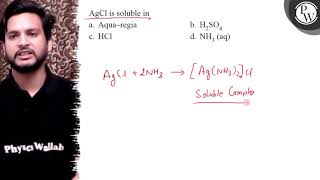 \( \mathrm{AgCl} \) is soluble in a. Aqua-regia b. \( \mathrm{H}_{2...