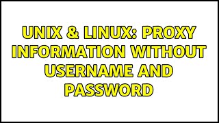 Unix & Linux: Proxy information without username and password