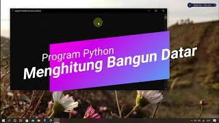 Program Python Menghitung Luas Keliling Bangun Datar