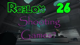 Roblox 26- Shooting w/ Gametron564 (Commentary)