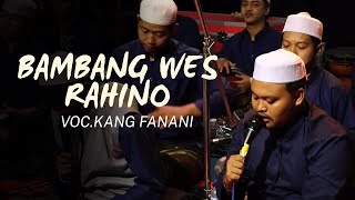 Banmbang Wes Rahino || Cak Nani