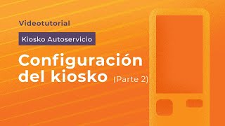 Configuración de Soft Restaurant Kiosko | Parte 2 screenshot 4