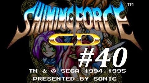 Shining Force CD (Book 2) Walkthrough (40) Algam Fort