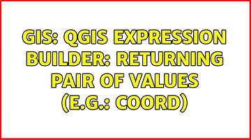 GIS: QGIS Expression Builder: returning pair of values (e.g.: coord)