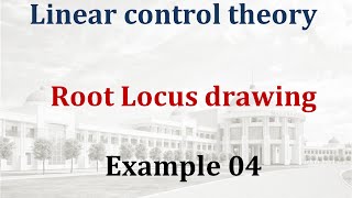 Root Locus analysis - Example 04