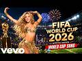Shakira Pitbull Dua Lipa FIFA World Cup 2026 Playlist Best Football Anthems EVER 