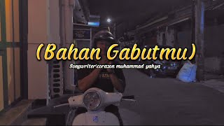 BAHAN GABUTMU - CORAZON Ft WITA