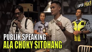 Belajar Public Speaking Dari Choky Sitohang | LAPOR PAK! (24/06/22) Part 4