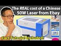 The REAL cost of a Chinese 50W Laser from Ebay