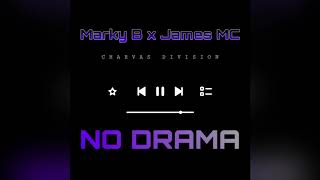 Marky B x James MC - No Drama [Charvas Division]