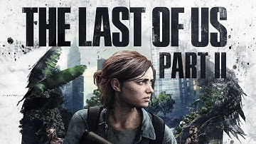 The Last of Us 2 | Let